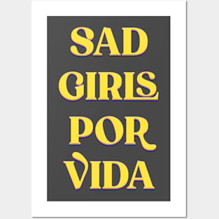 Sad Girls Por Vida Posters and Art